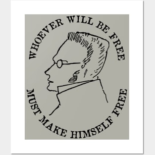 Whoever Will Be Free Must Make Himself Free - Max Stirner Quote, Philosopher, Egoist, Anarchist Posters and Art